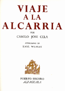 Viaje a la Alcarria, la obra esencial de Camilo José Cela