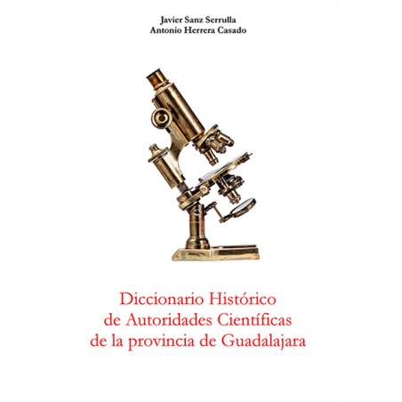 Diccionario Histórico de Autoridades Científicas de la Provincia de Guadalajara
