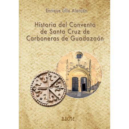 Historia del Convento de Santa Cruz de Carboneras de Guadazaón