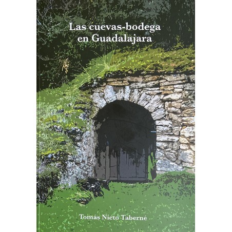 Las cuevas-bodega en Guadalajara