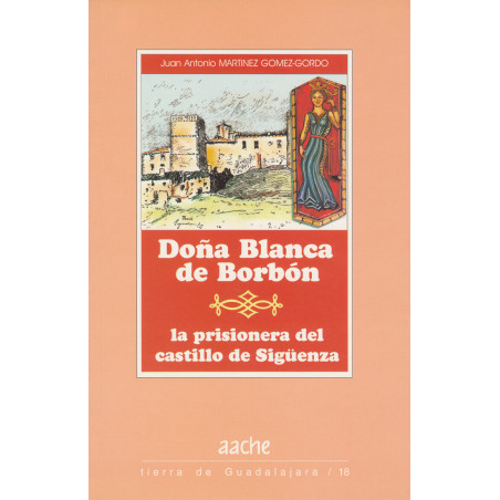 Doña Blanca de Borbón en el Castillo de Sigüenza