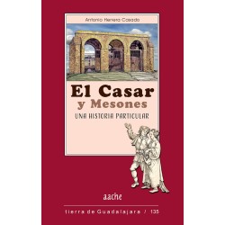 El Casar y Mesones, una historia particular