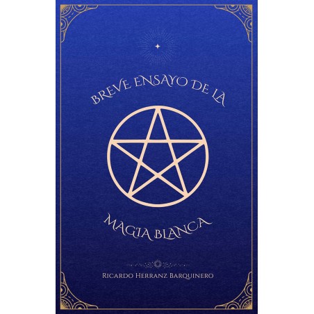 Breve Ensayo de la Magia Blanca