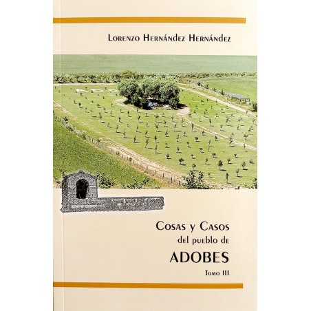 Cosas y casos del pueblo de Adobes - Tomo III