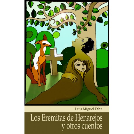 Los eremitas de Henarejos y otros cuentos