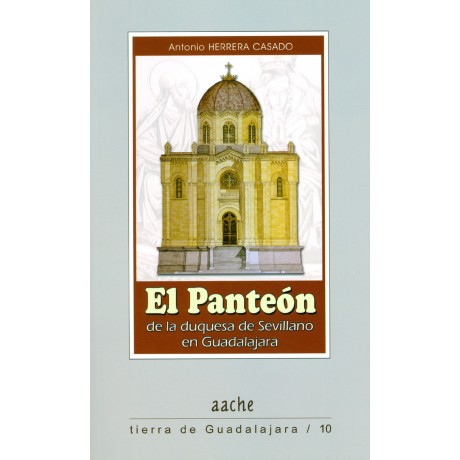 El Panteón de la duquesa de Sevillano en Guadalajara