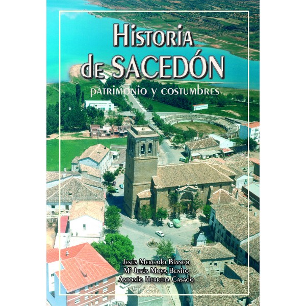 Historia de Sacedón. Patrimonio y Costumbres