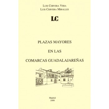 Plazas Mayores en las comarcas guadalajareñas