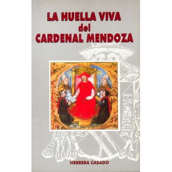 La huella viva del Cardenal Mendoza