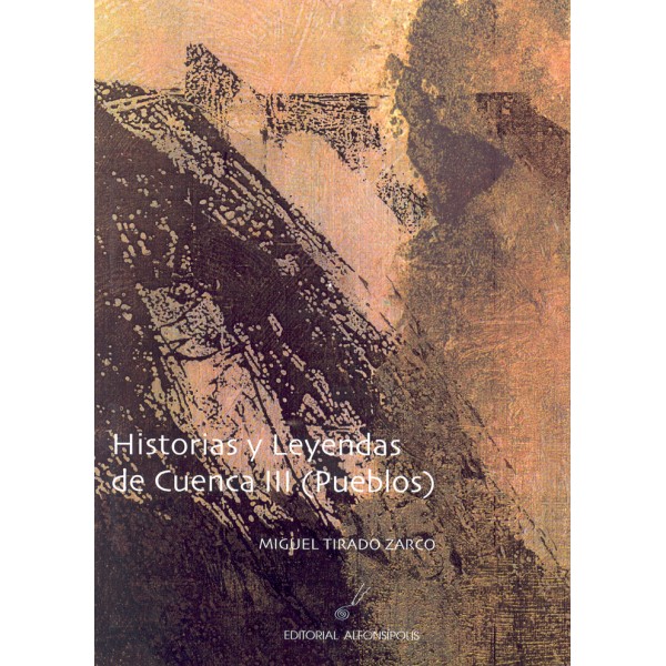 Historias y Leyendas de Cuenca. Tomo III