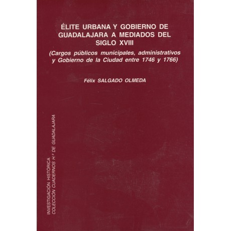 Élite urbana y gobierno de Guadalajara a mediados del siglo XVIII