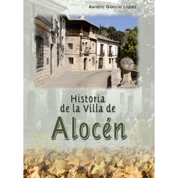 Historia de la villa de Alocén