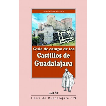 Guía de campo de los castillos de Guadalajara