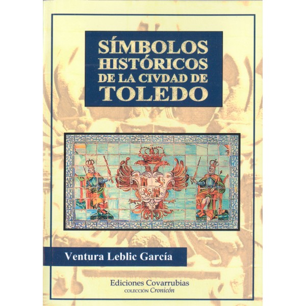 Símbolos históricos de la ciudad de Toledo