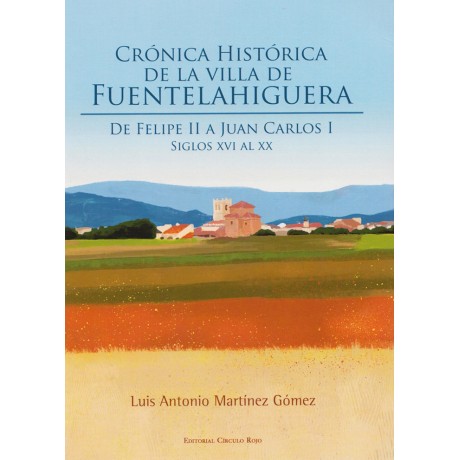 Crónica histórica de la villa de Fuentelahiguera