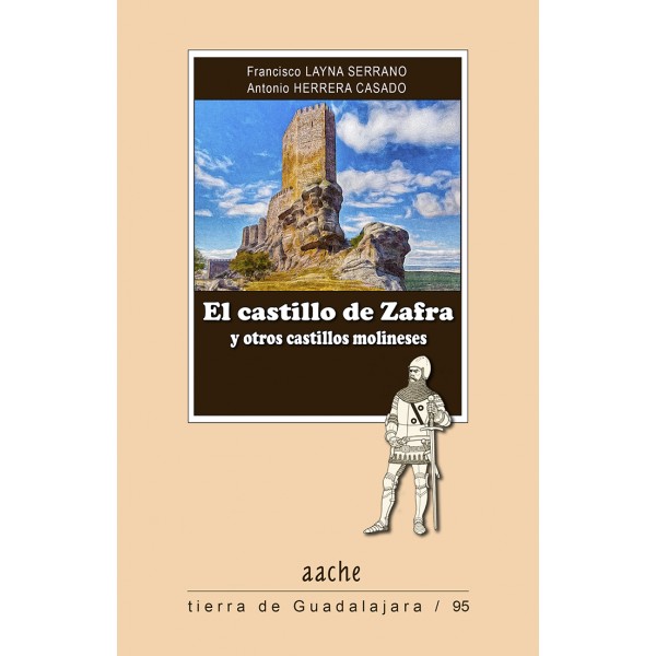El castillo de Zafra y otros castillos molineses
