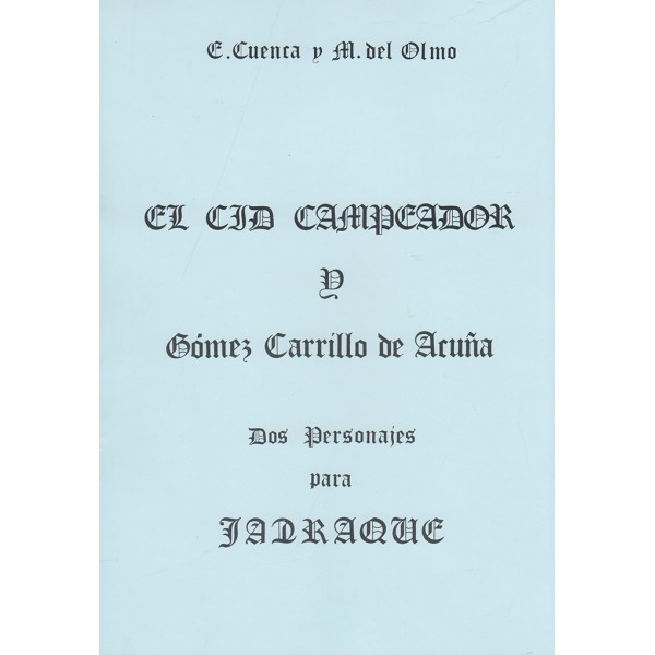 El Cid Campeador y Gómez Carrillo de Acuña, dos personajes para Jadraque