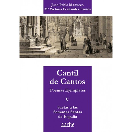 Cantil de Cantos. V. Saetas a las Semanas Santas de España