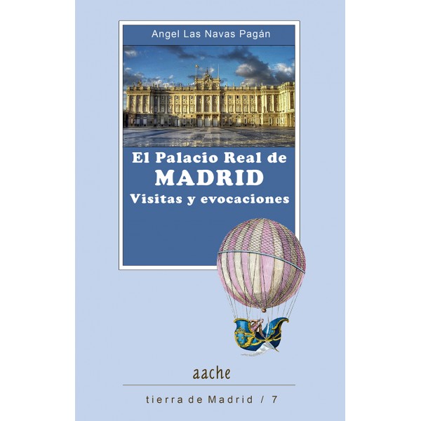 El palacio real de Madrid. Visitas y evocaciones