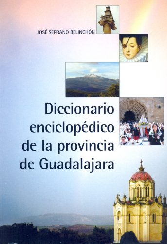 Diccionario Enciclopédico de la provincia de Guadalajara